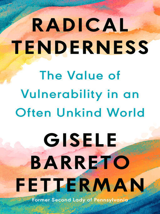 Title details for Radical Tenderness by Gisele Barreto Fetterman - Available